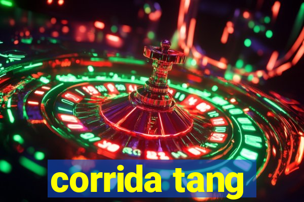 corrida tang